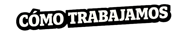 Cómo trabajamos